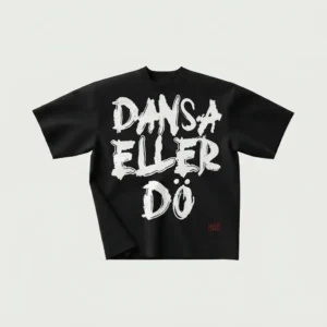 dansa eller dö t shirt 1